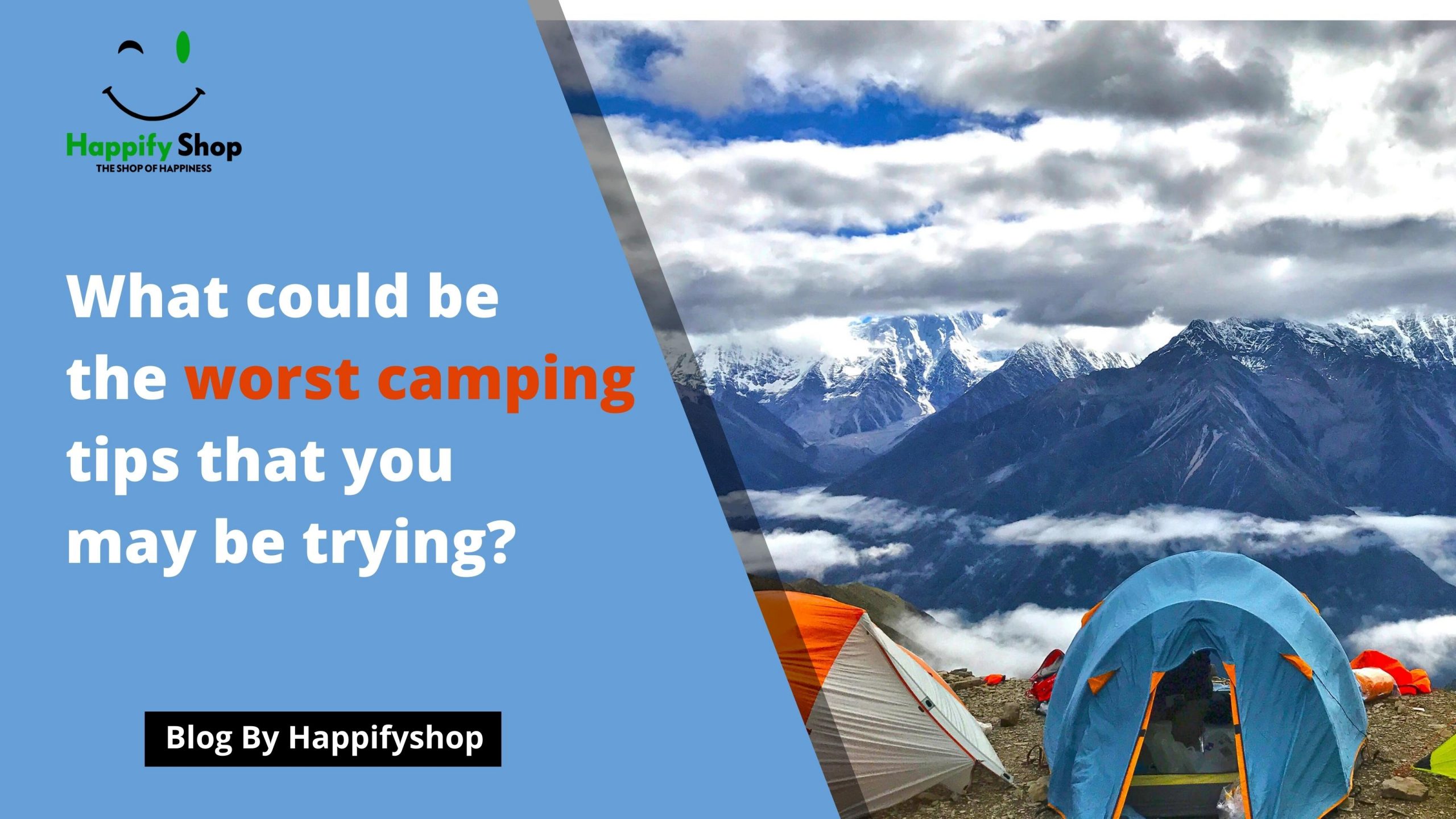 What could be the worst camping tips that you may be trying scaled